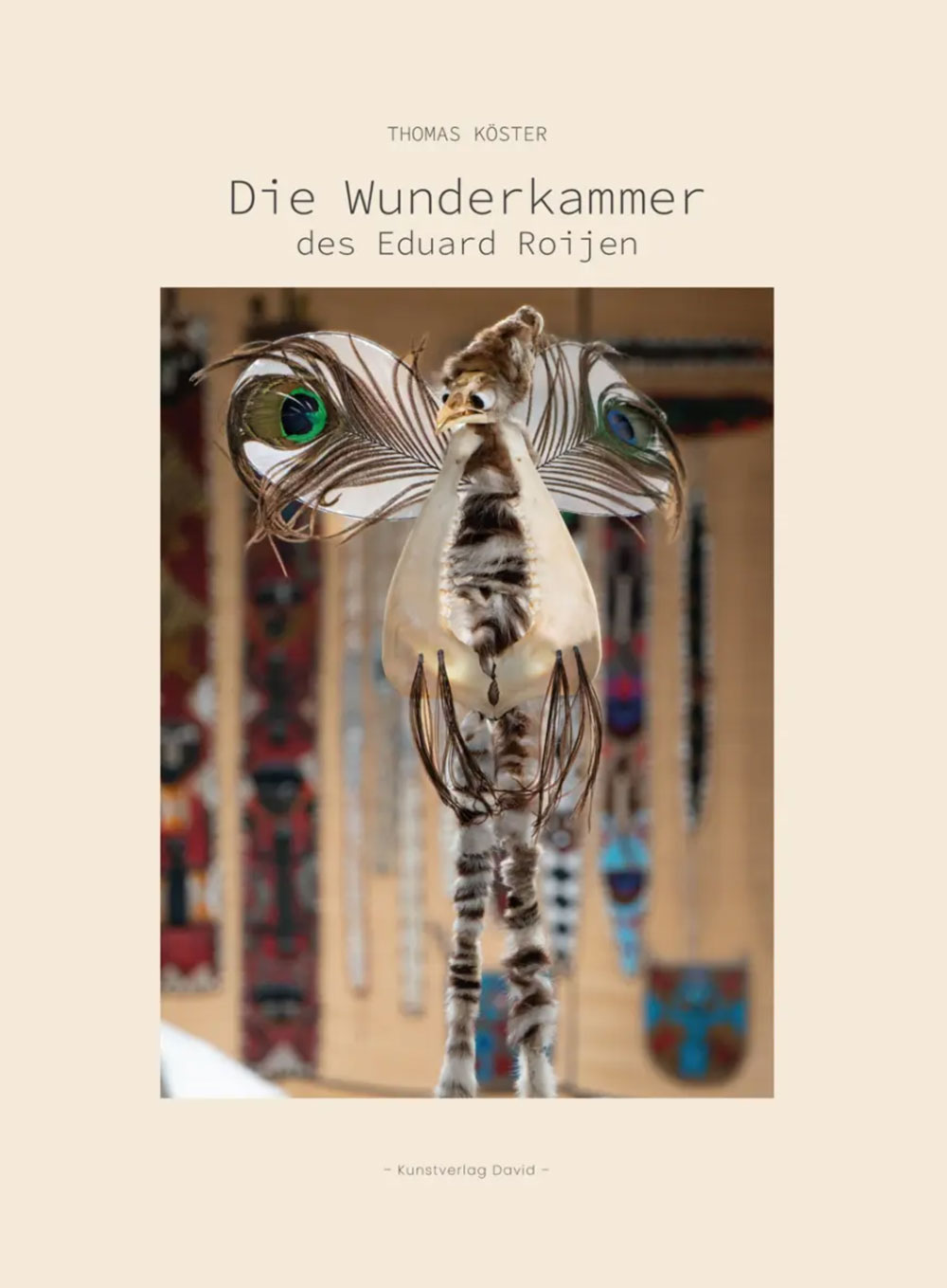 Die Wunderkammer des Eduard Roijen